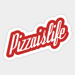 Fancy Pizzaislife Sticker